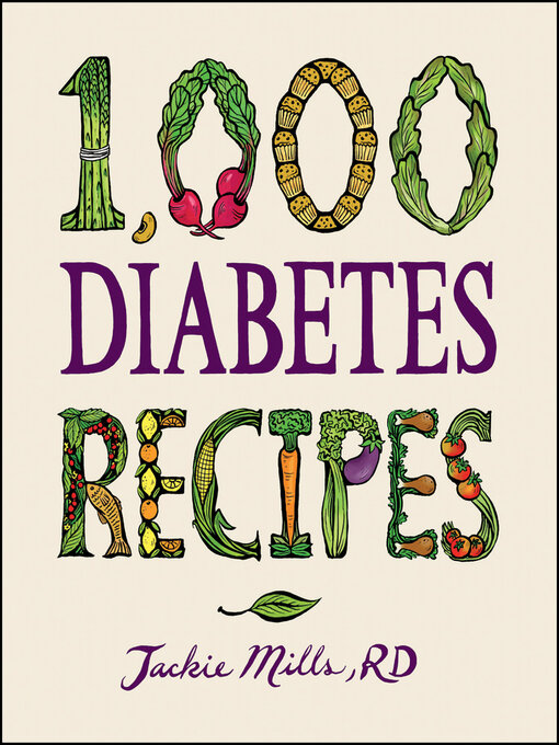 Title details for 1,000 Diabetes Recipes by Jackie Mills - Available